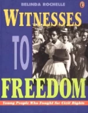 witnesses to freedom young people who fought for civil rights