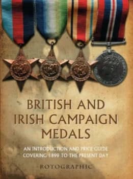 British and Irish Campaign Medals 1899 to 2006 by Stephen Philip Perkins Paperback