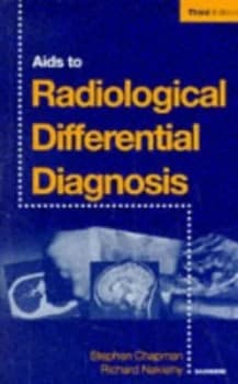 Aids to Radiological Differential Diagnosis by Stephen Chapman Book