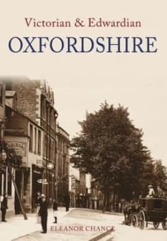 Victorian and Edwardian Oxfordshire by Eleanor Chance Book