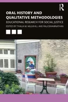 Oral History and Qualitative MethodologiesEducational Research for Social Justice