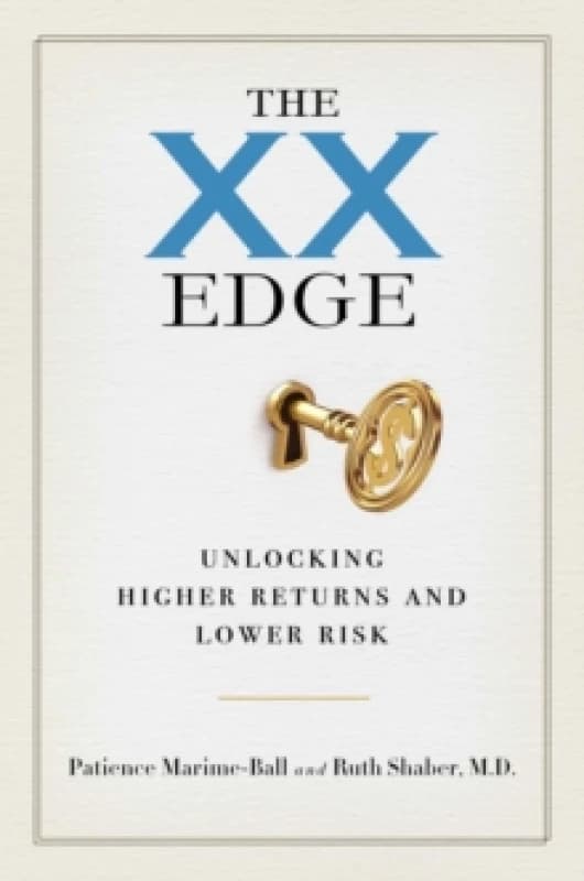 The XX Edge : Unlocking Higher Returns and Lower Risk Hardback
