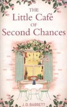 The Little Caf of Second Chances by J.D. Barrett Paperback