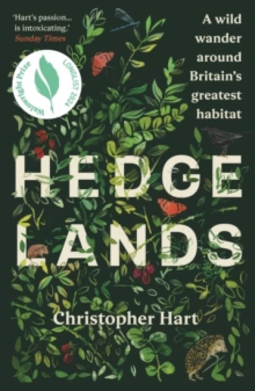 Hedgelands : A wild wander around Britains greatest habitat Paperback / softback