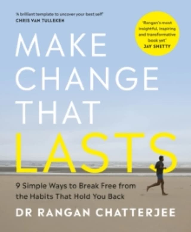 Make Change That Lasts : 9 Simple Ways to Break Free from the Habits that Hold You Back Paperback / softback