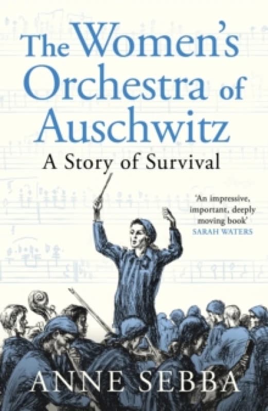 The Womens Orchestra of Auschwitz : A Story of Survival Hardback