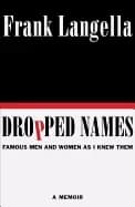 dropped names famous men and women as i knew them