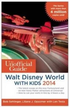 The Unofficial Guide to Walt Disney World with Kids 2014 by Bob Sehlinger Paperback