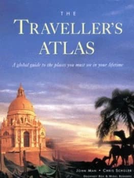 The Travellers Atlas by John Man Hardback