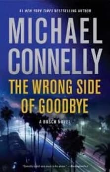 The Wrong Side of Goodbye by Michael Connelly Paperback
