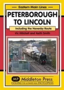 Peterborough to Lincoln : Including the Navenby Route
