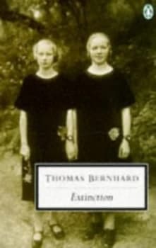 Extinction by Thomas Bernhard Paperback