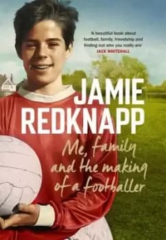 Me, family and the making of a footballer - Jamie Redknapp - Paperback - Used