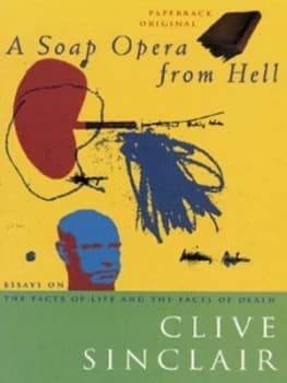 A Soap Opera from Hell by Clive Sinclair Paperback