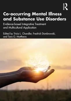 Co-occurring Mental Illness and Substance Use DisordersEvidence-based Integrative Treatment and Multicultural Application