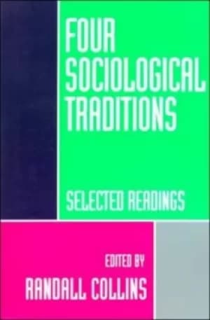 Four sociological traditions by Randall Collins