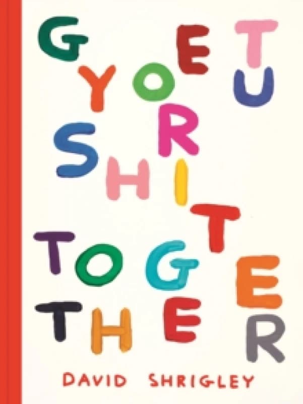 Get Your Shit Together Paperback / softback