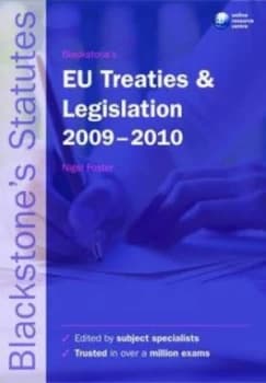 Blackstones Eu Treaties and Legislation 2009-2010 by Nigel Foster Paperback
