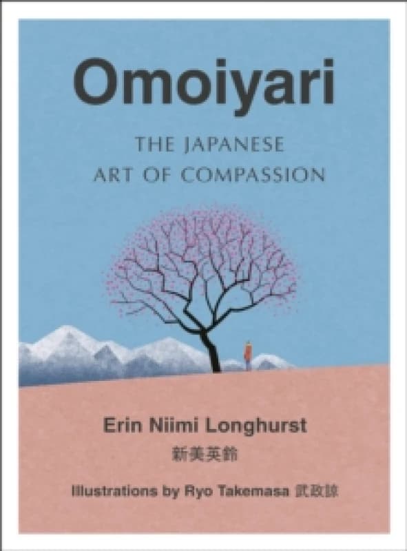 Omoiyari. Hardback. By Erin Niimi Longhurst Books