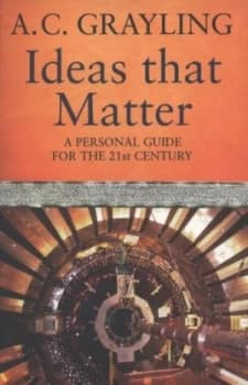 Ideas That Matter by A.C. Grayling Paperback