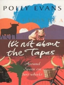 Its Not about the Tapas by Polly Evans Paperback