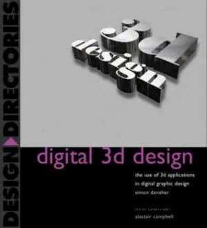 Digital 3D Design by Simon Danaher Hardback