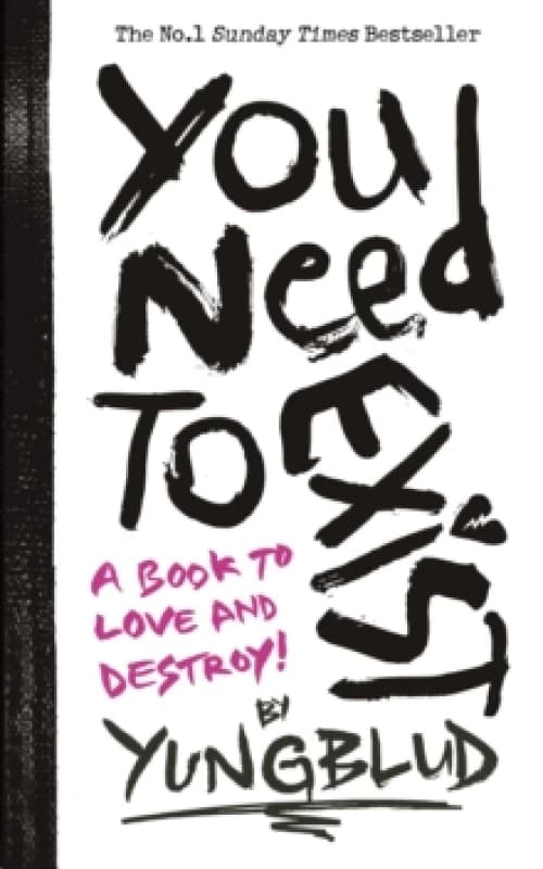 You Need To Exist : a book to love and destroy! Paperback / softback
