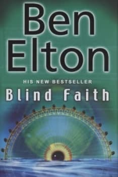 Blind Faith by Ben Elton Hardback