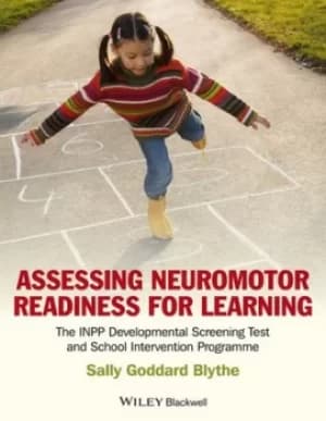 Assessing neuromotor readiness for learning by Sally Goddard