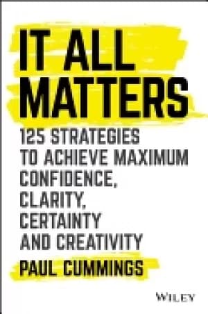 it all matters 125 strategies to achieve maximum confidence clarity certain