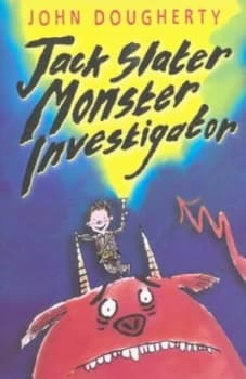 Jack Slater Monster Investigator by John Dougherty Paperback