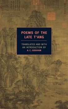 Poems of the late Tang by A. C Graham