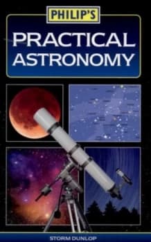 Philips Practical Astronomy by Storm Dunlop Book