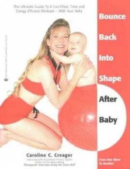 Bounce Back into Shape After Baby by Caroline C Creager Paperback