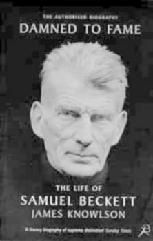 Damned to Fame by James Knowlson Paperback