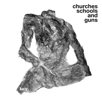 Lucy - Churches Schools and Guns Vinyl