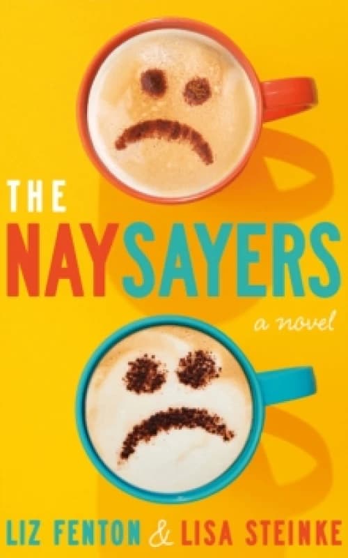 The Naysayers : A Novel Paperback / softback