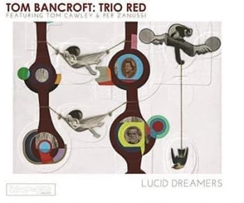 Lucid Dreamers Featuring Tom Cawley & Per Zanussi by Tom Bancroft CD Album