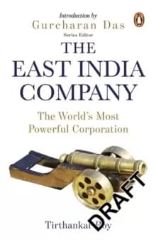 The East India Company : The World's Most Powerful Corporation