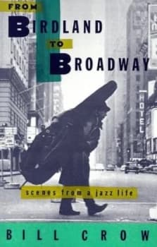 From Birdland to Broadway by Bill Crow Paperback