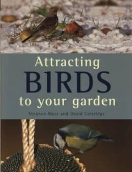 Attracting Birds to Your Garden by Stephen Moss Paperback