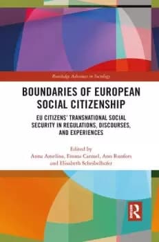 Boundaries of European Social Citizenship EU Citizens Transnational Social Security in Regulations Discourses and Experiences