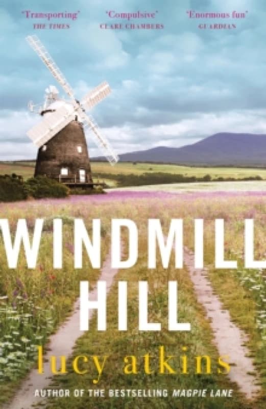 Windmill Hill : a gripping mystery of hidden secrets and loyal friendships Paperback / softback