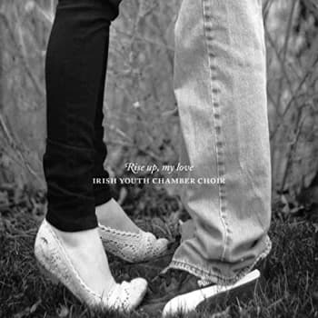 Irish Youth Chamber Choir - Irish Youth Chamber Choir: Rise Up, My Love CD