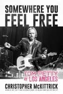 somewhere you feel free tom petty and los angeles
