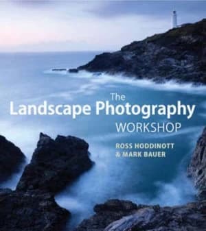 The Landscape Photography Workshop by Mark Bauer Paperback