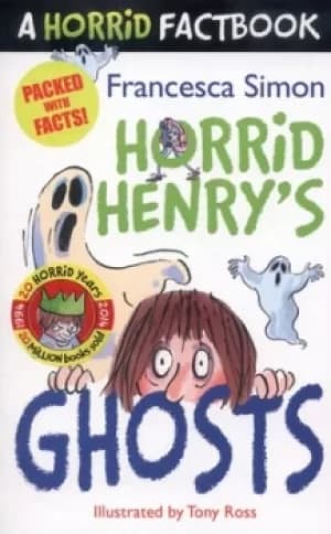 Horrid Henrys ghosts by Francesca Simon