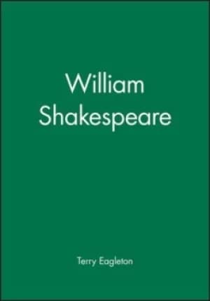 William Shakespeare by Terry Eagleton