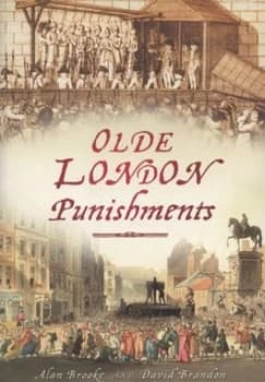 Olde London Punishments by David Brandon Book