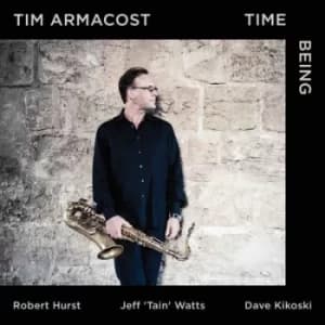Time Being by Tim Armacost Trio CD Album